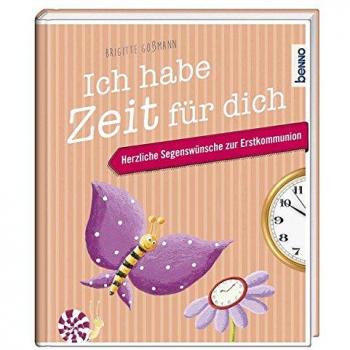 Ich habe Zeit für dich: Herzliche Segenswünsche zur Erskommunion