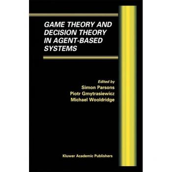 Agent-Based Systems: Game Theory and Decision-Making Strategies