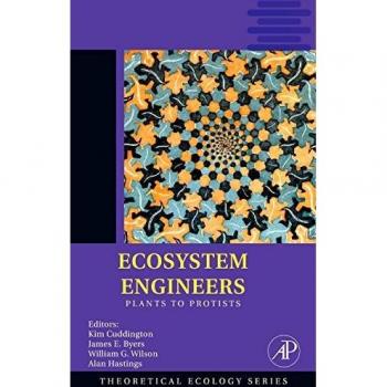 Ecosystem Engineers: Plants to Protists: Volume 4