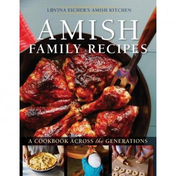 Amish Family Recipes: Generational Cookbook of Traditional Dishes
