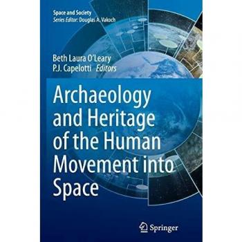 Archaeology and Heritage of the Human Movement into Space