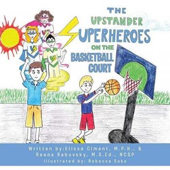 The Upstander Superheroes on the Basketball Court