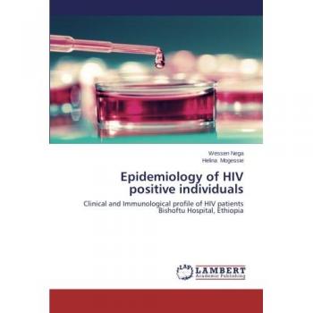Epidemiology of HIV positive individuals: Clinical and Immunological profile of HIV patients Bishoftu Hospital, Ethiopia