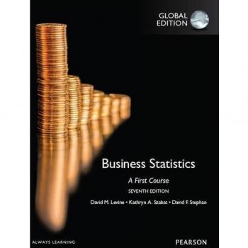 Business Statistics: A First Course, Global Edition