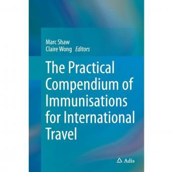 The Practical Compendium of Immunisations for International Travel
