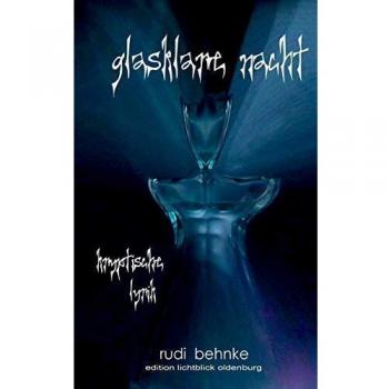 Glasklare Nacht: Kryptische Lyrik