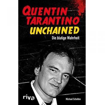 Quentin Tarantino Unchained: Die blutige Wahrheit