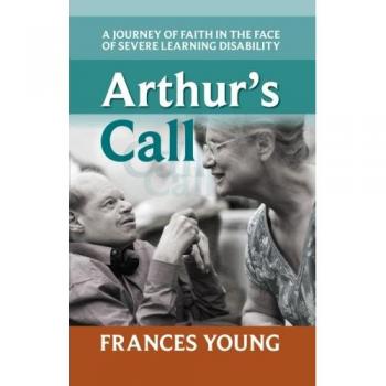 Arthur's Call: A Journey of Faith in the Face of Severe Learning Disability