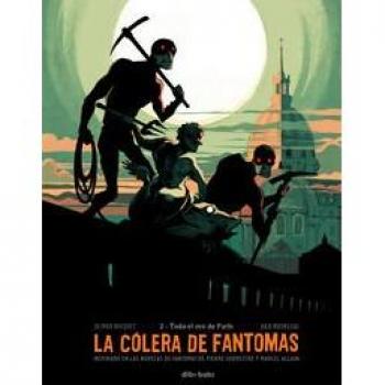 La Cólera De Fantomas 2. Todo El Oro De París