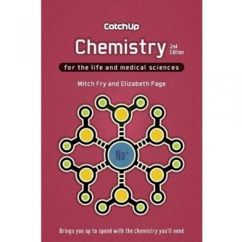 Catch Up Chemistry, second edition: For the Life and Medical Sciences