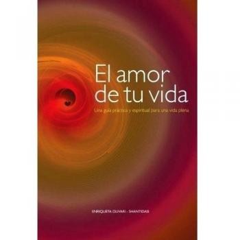 Le Guide Pratique et Spirituel de l'Amour de Votre Vie pour une Vie Épanouissante