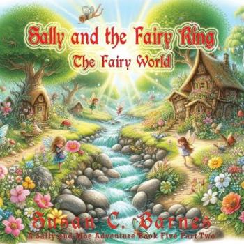 Sally und die Feenwelt: Sally und der Feenring (Ein Abenteuer von Sally und Moe, Band 5)