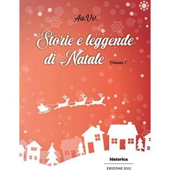Raccolta di Storie e Leggende Natalizie - Volume 1
