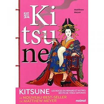Kitsune - Les noces du renard et autres récits de yōkai japonais (édition française)