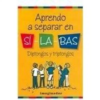 Aprendo a separar en silabas / I Learn to Separate Syllables: Diptongos y triptongos / Diphthongs and triphthongs