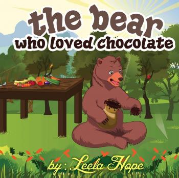 The Chocolate-Loving Bear: A Children's Bedtime Story Picture Book