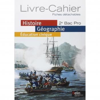 Histoire Géographie / Éducation civique - 2e Bac Pro