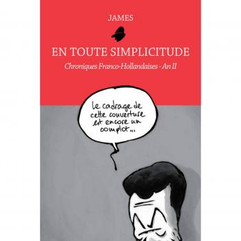 En toute simplicitude - Chroniques Franco-Hollandaises - An II