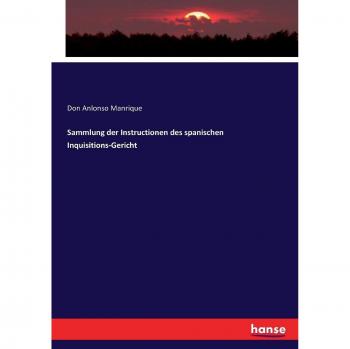 Sammlung der Instructionen des spanischen Inquisitions-Gericht