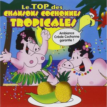 Tropische Schlüpfrige Lieder - Die besten Hits