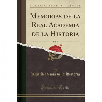 Memorias de la Real Academia de la Historia, Vol. 7