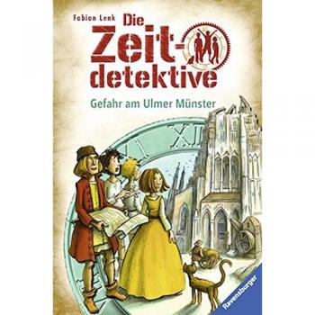 Die Zeitdetektive, Band 19: Gefahr am Ulmer Münster