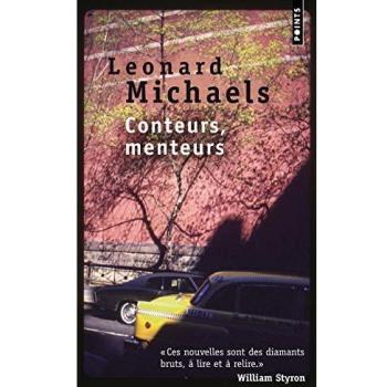 Leonard Michaels - Geschichtenerzähler, Lügner - Anthologie