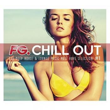 FG Chill Out - Selezione Imperdibile di Deep House e Lounge Music