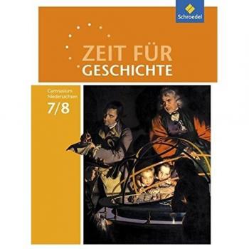 Zeit für Geschichte - Ausgabe 2015 für Gymnasien in Niedersachsen: Schülerband 7 / 8