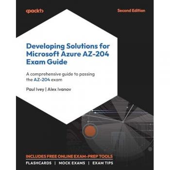 Microsoft Azure AZ-204 Exam Guide - Second Edition von Paul Ivey: Umfassender Leitfaden zur Prüfungsvorbereitung