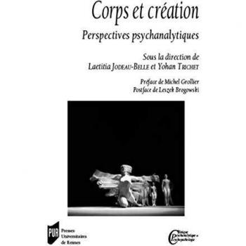 Corps et création. Perspectives psychanalytiques