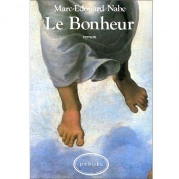 Marc-Edouard Nabe - Das Glück (Französische Romane)