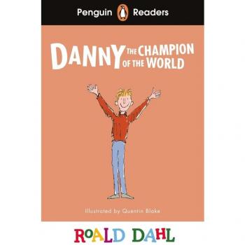 Danny the Champion of the World: Penguin Readers Level 4 (ELT Graded Reader)