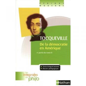Intégrales de Philo - TOCQUEVILLE, De la Démocratie en Amérique