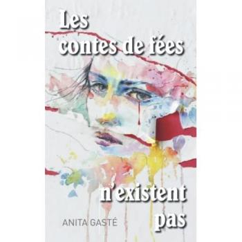 Anita Gasté - Les Contes de Fées N'Existent Pas (Livre illustré pour enfants)