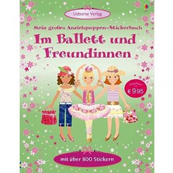 Mein großes Anziehpuppen-Stickerbuch: Im Ballett und Freundinnen