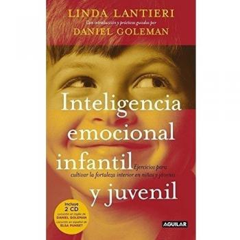 Inteligencia emocional infantil y juvenil: Ejercicios para cultivar la fortaleza interior en niños y jóvenes