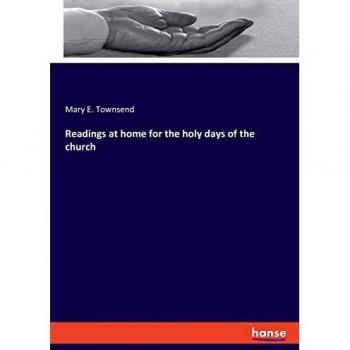 Readings at home for the holy days of the church