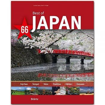 Best of Japan - 66 Highlights - Ein Bildband mit über 200 Bildern auf 140 Seiten - STÜRTZ Verlag