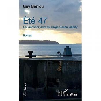 Eté 47. Les derniers jours du cargo Ocean Liberty: Roman
