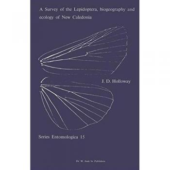 A Survey of the Lepidoptera, Biogeograhy and Ecology of New Caledonia