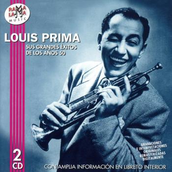 Sus Grandes Éxitos De Los Años 50 - Louis Prima