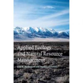 Applied Ecology and Natural Resource Management: Ecosystem Conservation and Sustainable Practices Guide