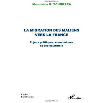 La migration des maliens vers la France: Enjeux politiques, économiques et socioculturels