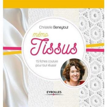 Mémo tissus: 15 fiches couture pour tout réussir