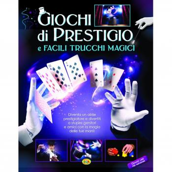 Giochi di prestigio e facili trucchi magici. Ediz. illustrata