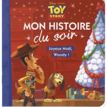 TOY STORY - Mon Histoire du Soir - Joyeux Noël Woody !