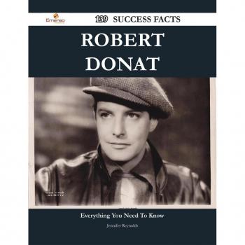 Robert Donat Comprehensive Guide - 139 Essential Insights and Success Tips