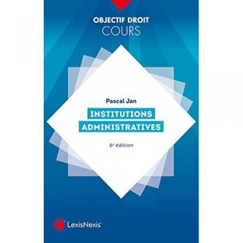 Manuel des Institutions Administratives - Édition Brochée